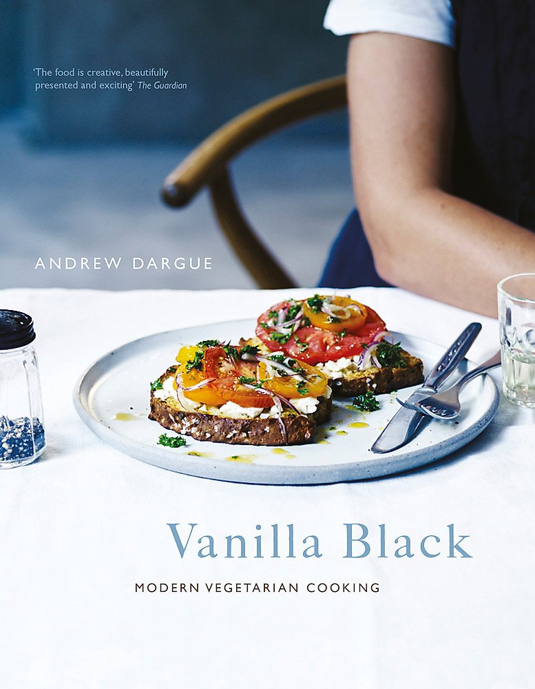 Vanilla Black : Fresh Inspiration for your Vegetarian Kitchen