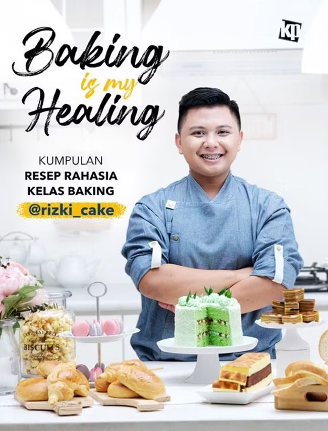 Baking is My Healing : Kumpulan Resep Rahasia Kelas Baking @rizki_cake