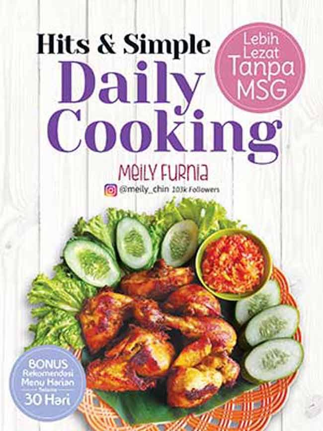 Hits & Simple Daily Cooking : Lebih Lezat Tanpa MSG