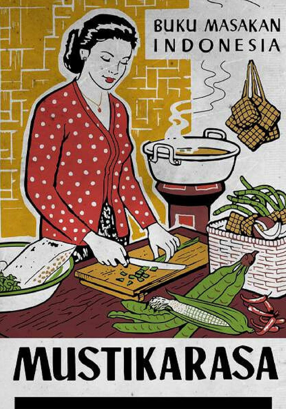 Mustikarasa : Resep Masakan Indonesia Warisan Sukarno